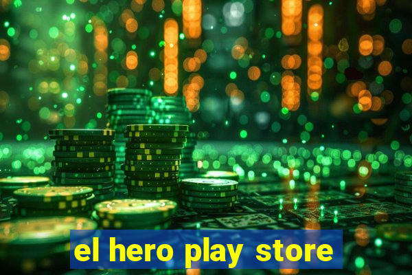 el hero play store